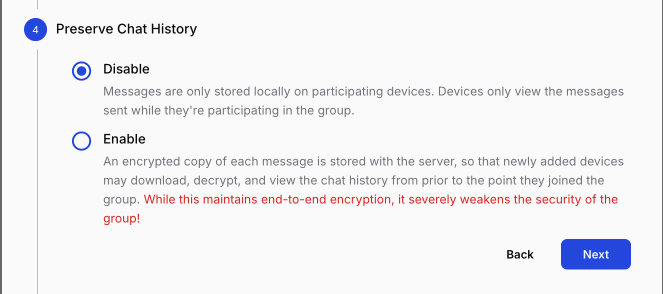 Step 4 — leave Preserve Chat History disabled unless you need it