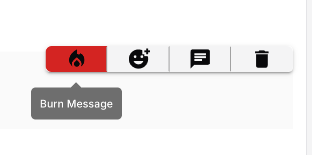The Burn Message action removes a message for all participants
